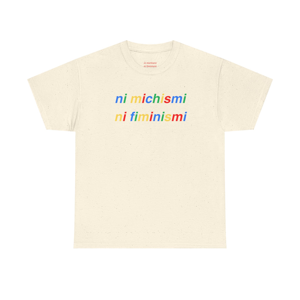 Camiseta Multicolor NI MICHISMI NI FIMINISMI