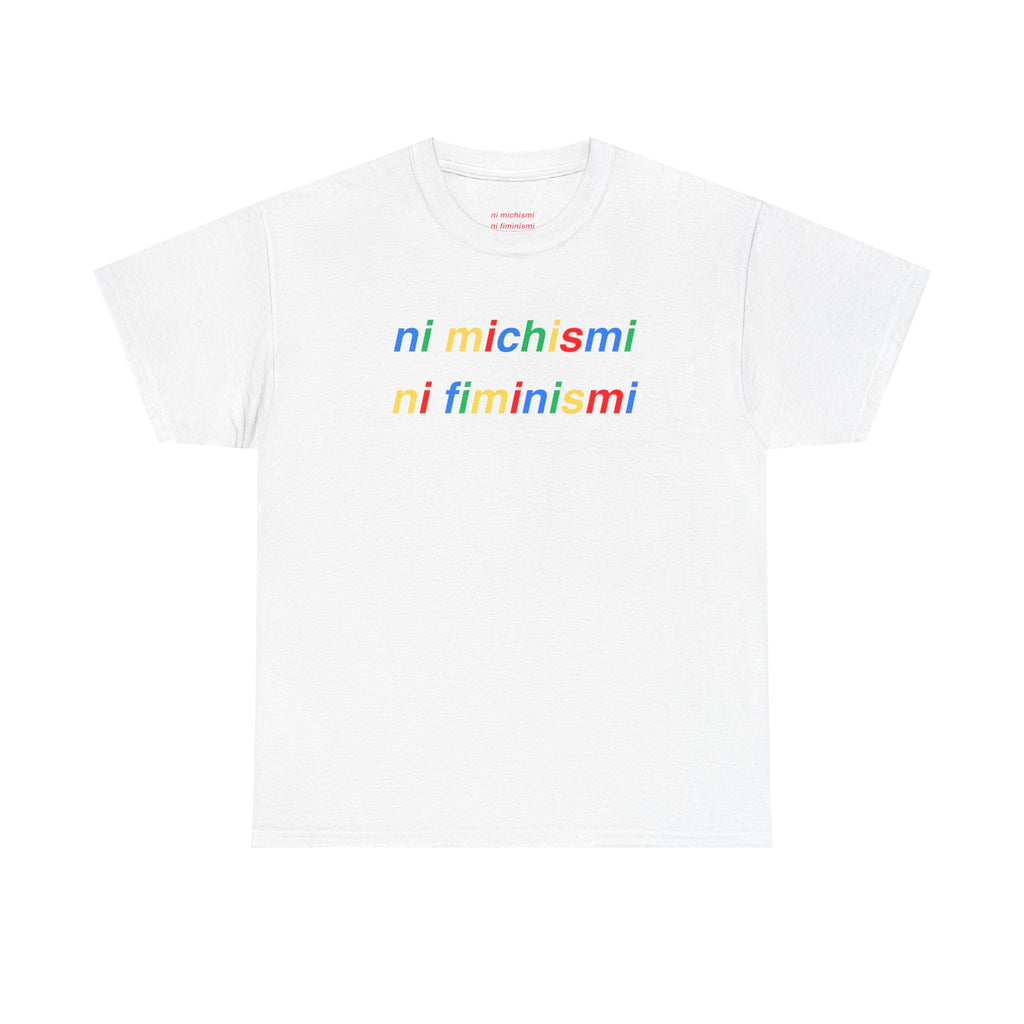 Camiseta Multicolor NI MICHISMI NI FIMINISMI